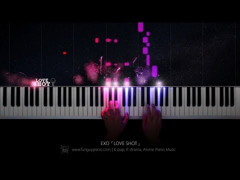 EXO「LOVE SHOT」Piano Cover