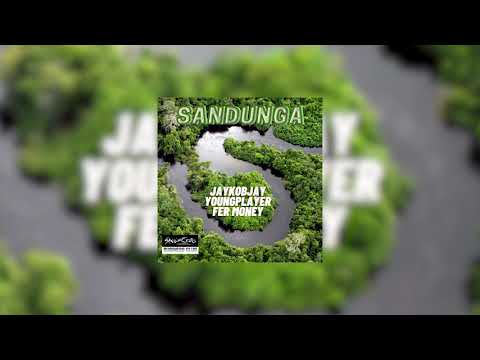 JAYKOBJAY - SANDUNGA FT. YOUNGPLAYER X FER MONEY