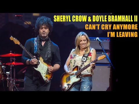 Sheryl Crow & Doyle Bramhall II - "Can't Cry Anymore" & "I'm Leaving" (2014)