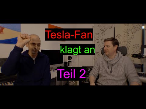 Tesla Fan klagt an Teil 2: Ein Update