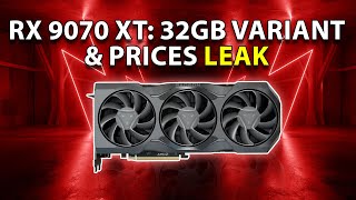 RX 9070 XT: 32GB Variant & Prices LEAK | RTX 5070 Delayed