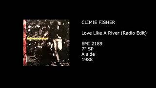 CLIMIE FISHER - Love Like A River (Radio Edit) - 1988