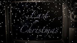 Last Christmas - Michael Medlock, Drew Doucette, Brock Boss