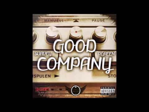 GOOD COMPANY - PGREEN X SUAVEY