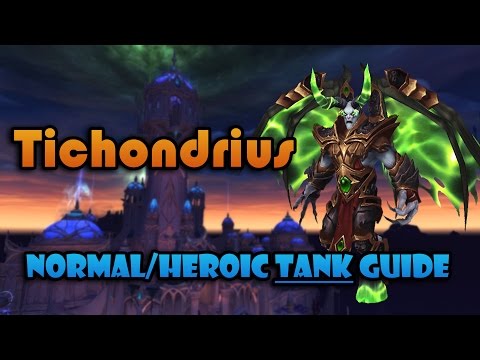 Tichondrius | Nighthold Normal/Heroic Tanking Guide