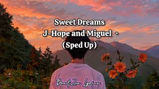 Download lagu Sweet Dreams by J-Hope and Miguel (Sped Up   Reverb)|Bee&Zee Lyrics mp3