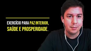 Exercício Para Paz Interior, Saúde e Prosperidade…