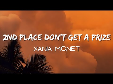 Xania Monet – 2nd Place Don’t Get A Prize (Lyrics)
