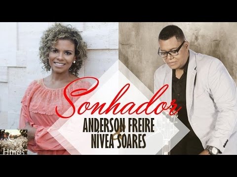 SONHADOR - ANDERSON FREIRE & NÍVEA SOARES (COM LETRA)