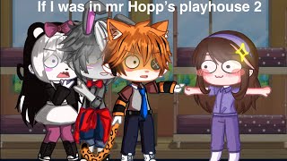 If I was in mr hopp’s playhouse 2//Gacha club//f