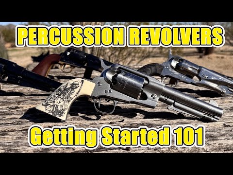 Percussion Revolvers 101 - A complete guide on getting started!