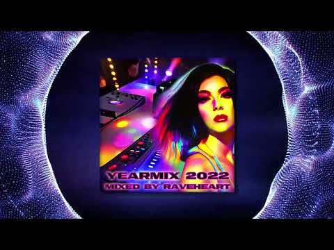 Raveheart - Yearmix 2022