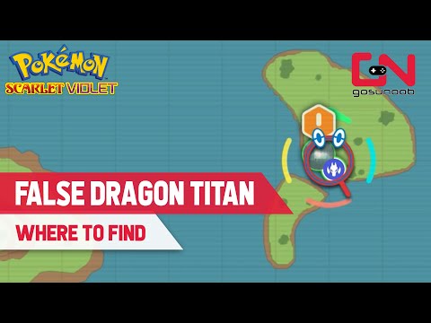 How to Find the False Dragon Titan in Pokemon Scarlet and Violet