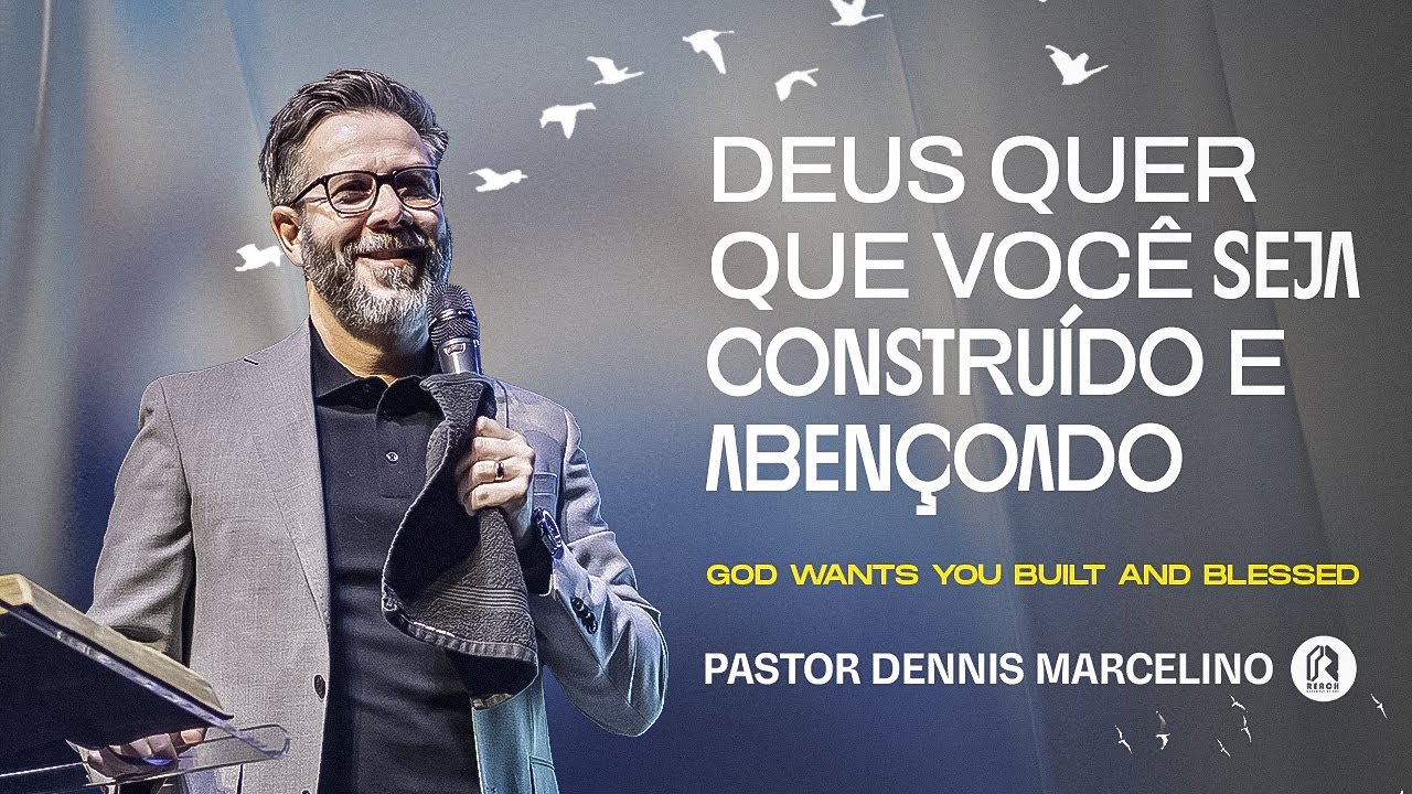 Deus quer que você seja construído e abençoado | God wants you built and blessed