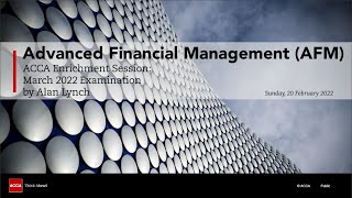 March 2022 Examination Enrichment Session: Advanced Financial Management (AFM)