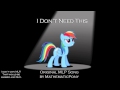 I Don't Need This – Original Song // MathematicPony ...