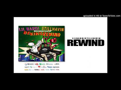 LilBardiStillHavin - Rewind