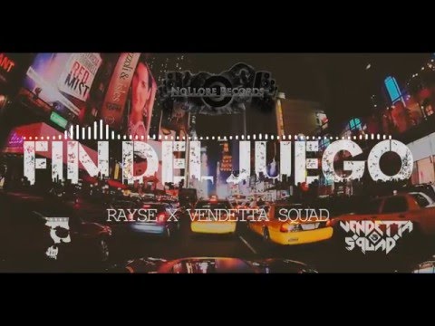 RAYSE X VENDETTA SQUAD - FIN DEL JUEGO