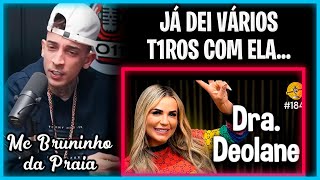 Bruninho da Praia fala da sua relao com a Dra Deolane |  011 Podcast