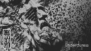 Converge - "Under Duress" (Full Album Stream)