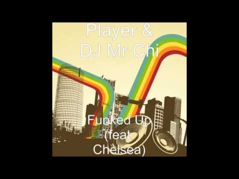 Player & DJ Mr.Chi Feat. Chelsea - Funked Up