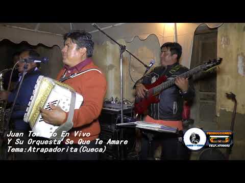 Juan Torrico - Atrapadorita ¨Cueca¨