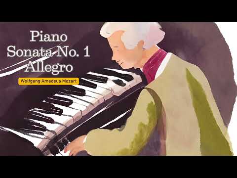 Piano Sonata No.1 Allegro : Wolfgang Amadeus Mozart