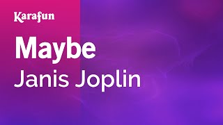 Maybe - Janis Joplin | Karaoke Version | KaraFun