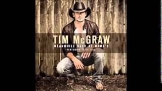 Tim McGraw - Meanwhile Back At Mama&#39;s feat. Faith Hill
