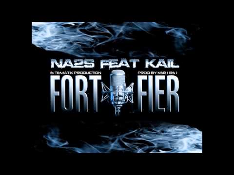 NA2S Feat KAIL - Fort&Fier - Inédit 2013