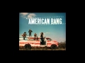 All Night Long - American Bang 