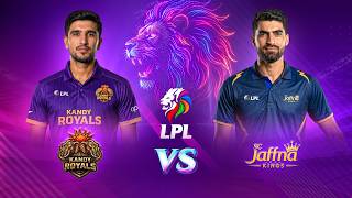 Lanka Premier League | د لانکا غوره لیګ سیالیو شپږم پړاو - د کینډي رویالز د جفنا کېنګز پر وراندی