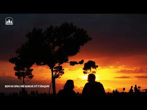 Besimi dhe vepra e mirë sigurojnë jetë të kënaqshme