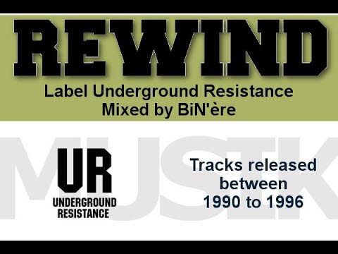 Label Underground Resistance DJ Mix by BiN'ère - From 1990 to 1996 - HOUSE and TECHNO