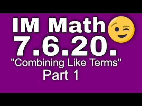 😉 7th Grade, Unit 6, Lesson 20 "Combining Like Terms" (Part 1) | Illustrative Mathematics