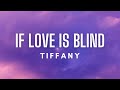 Tiffany If Love Is Blind Lyrics