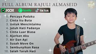 FULL ALBUM RAJULI ALMASEID TERBARU 2025 || TOP COVER RAJULI ALMASEID 2025