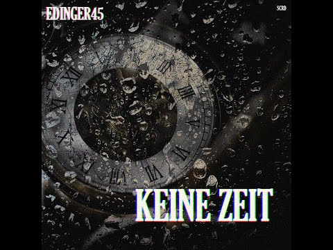 Edinger45 - Keine Zeit (prod. 7ventus x SCRD)