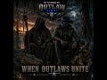 When Outlaws Unite 