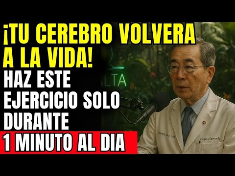 Médico Japonés: ¡HAZ ESTE EJERCICIO SOLO 1 MINUTO AL DIA PARA RECUPERAR TU MEMORIA!