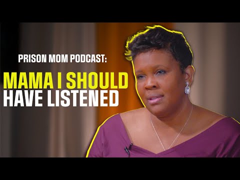 Prison Mom Podcast: A Mother's Voice Hosted by Andre Norman Episode 5 - Mama, I Should Have Listened