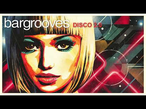 Bargrooves Disco 2.0 - Mix 1 & 2