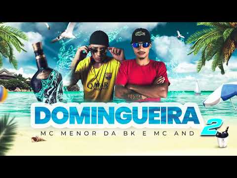 Mc Menor da BK e MC And - Domingueira 2