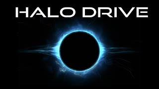 The Halo Drive