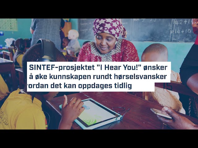 Les mer om prosjektet her: https://www.sintef.no/en/projects/2017/i-hear-you/