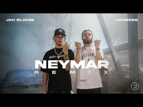 JAN BLAKEEE, HADES 66 - Neymar Remix
