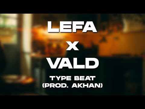 [FREE] Lefa x Vald Type Beat 2022 - Veille (Prod. Akhan) | Instru Rap/Trap