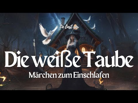 #Hörbuch: Die weiße Taube | #Märchen zum Einschlafen #Deutschlernen mit Geschichten