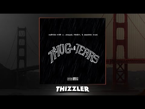 Mistah F.A.B x Mozzy x Lil Frost x Demarii King - Thug Tears (Prod. DJ DHiggs) [Thizzler.com]