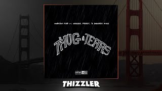 Mistah F.A.B x Mozzy x Lil Frost x Demarii King - Thug Tears (Prod. DJ DHiggs) [Thizzler.com]